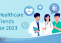 Top 8 Healthcare Trends for 2023